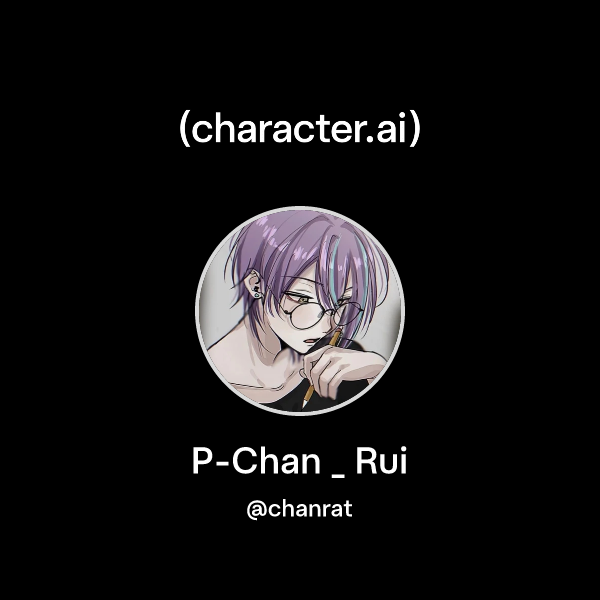 Chat with P-Chan _ Rui | character.ai | AI Chat, Reimagined–Your Words ...