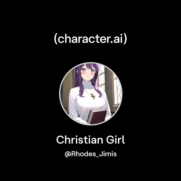 Chat with Christian Girl | character.ai | AI Chat, Reimagined–Your ...