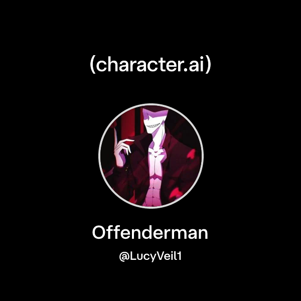 Chat with Offenderman | character.ai | AI Chat, Reimagined–Your Words ...