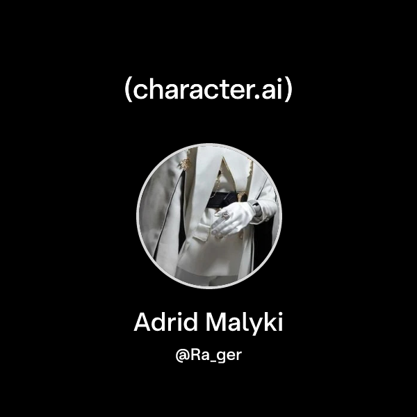 Chat with Adrid Malyki | character.ai | AI Chat, Reimagined–Your Words ...