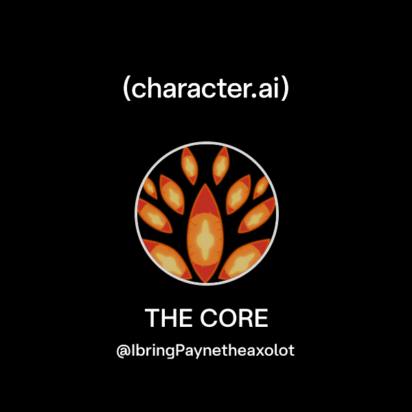 Chat with THE CORE | character.ai | AI Chat, Reimagined–Your Words ...