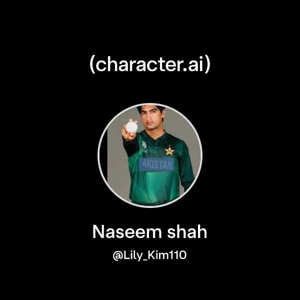 Chat with Naseem shah | character.ai | AI Chat, Reimagined–Your Words ...