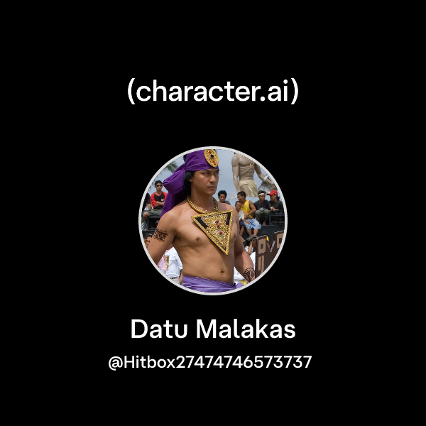 Chat with Datu Malakas | character.ai | AI Chat, Reimagined–Your Words ...