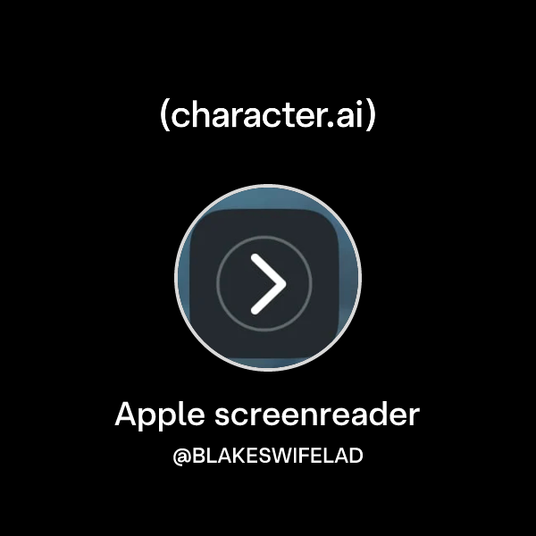 Screenreader On Ios Chat with Apple screenreader | character.ai | AI Chat, Reimagined–Your ...
