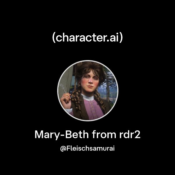 Chat with Mary-Beth from rdr2 | character.ai | AI Chat, Reimagined–Your ...