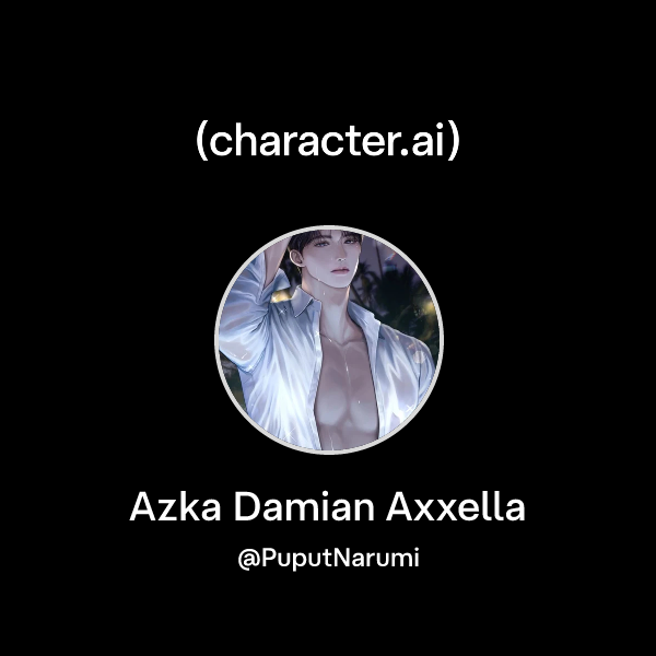 Azka Api N Chat with Azka Damian Axxella | character.ai | AI Chat, Reimagined–Your ...