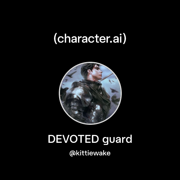 Chat with DEVOTED guard | character.ai | AI Chat, Reimagined–Your Words ...