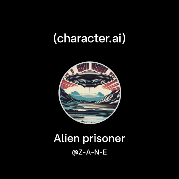 Chat with Alien prisoner | character.ai | AI Chat, Reimagined–Your ...