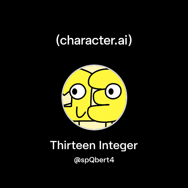 Chat with Thirteen Integer | character.ai | AI Chat, Reimagined–Your ...