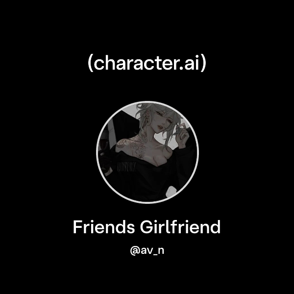 Friends Girlfriend
