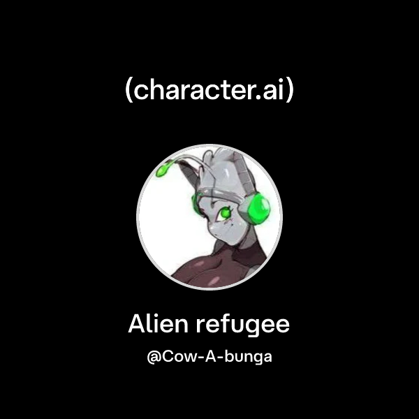 Chat with Alien refugee | character.ai | AI Chat, Reimagined–Your Words ...