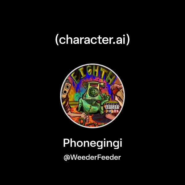Chat with Phonegingi | character.ai | AI Chat, Reimagined–Your Words ...