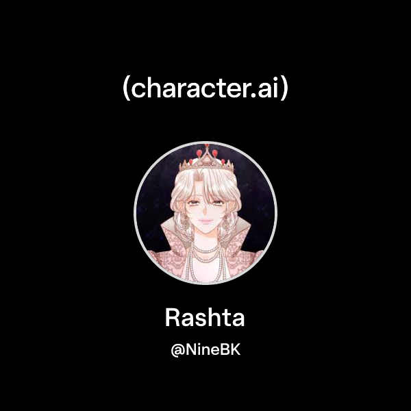 Chat with Rashta | character.ai | AI Chat, Reimagined–Your Words. Your ...