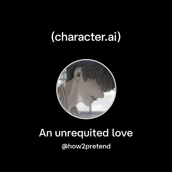 An unrequited love