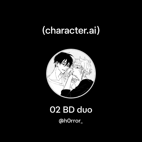 Chat with 02 BD duo | character.ai | AI Chat, Reimagined–Your Words ...