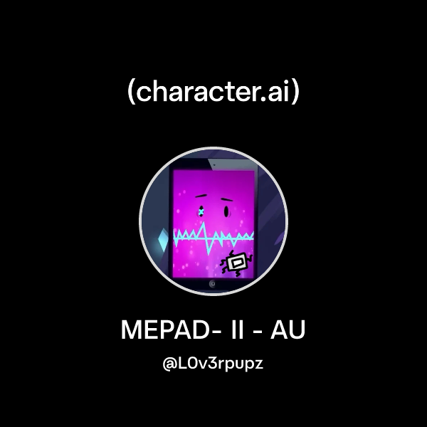 Mepad Ii Chat with MEPAD- II - AU | character.ai | AI Chat, Reimagined–Your ...