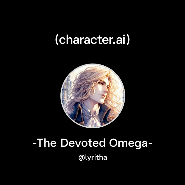 Chat with -The Devoted Omega- | character.ai | AI Chat, Reimagined–Your ...