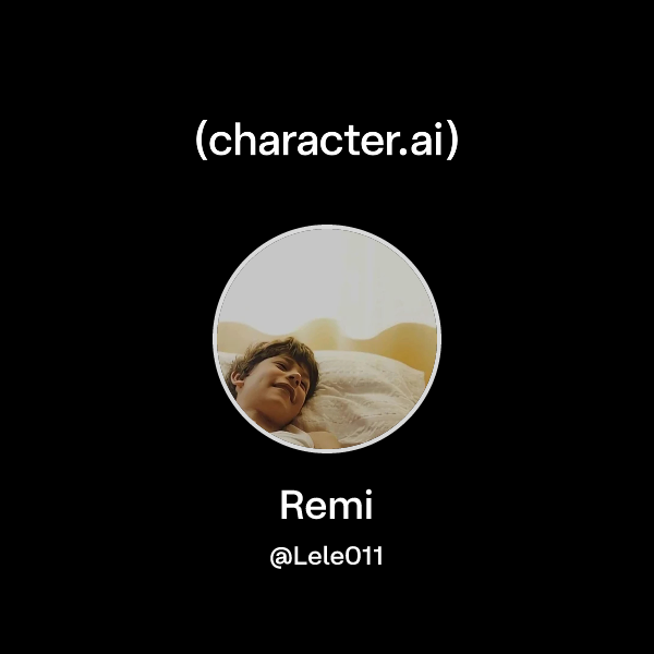Chat with Remi | character.ai | Personalized AI for every moment of ...