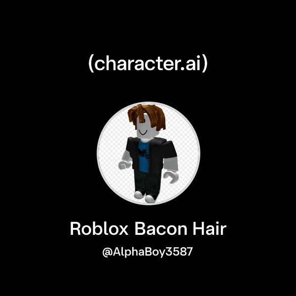 Chat with Roblox Bacon Hair | character.ai | AI Chat, Reimagined–Your ...