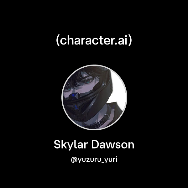 Chat with Skylar Dawson character.ai AI Chat, Reimagined–Your Words