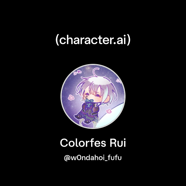 Chat with Colorfes Rui | character.ai | AI Chat, Reimagined–Your Words ...