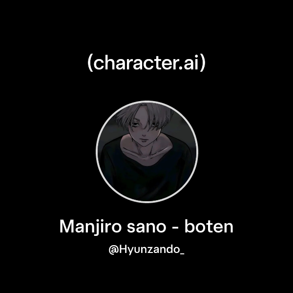 Chat with Manjiro sano - boten | character.ai | AI Chat, Reimagined ...