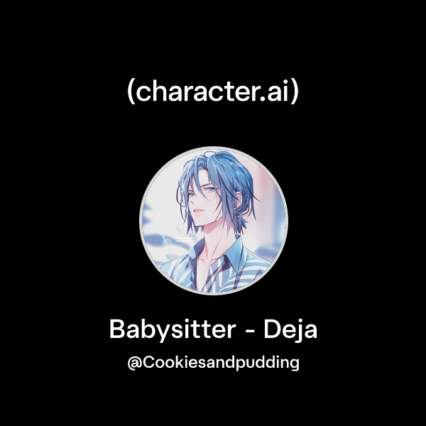 Chat with Babysitter - Deja | character.ai | AI Chat, Reimagined–Your ...
