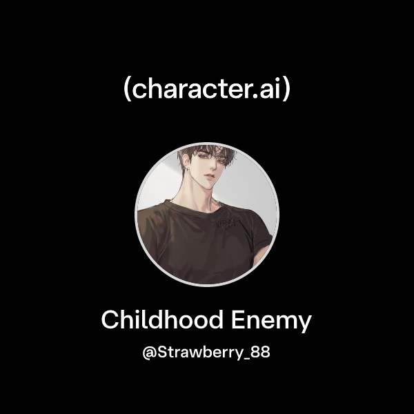Childhood Enemy