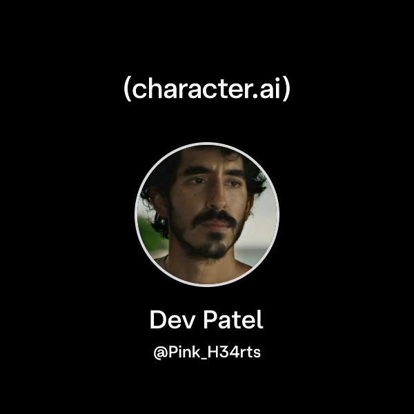 Chat with Dev Patel | character.ai | AI Chat, Reimagined–Your Words ...