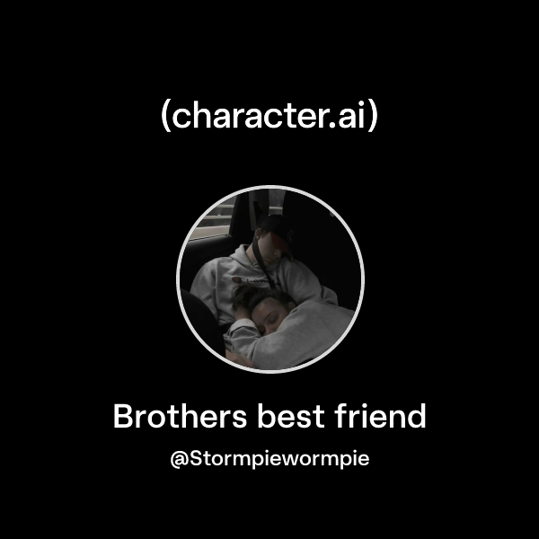 Brothers best friend