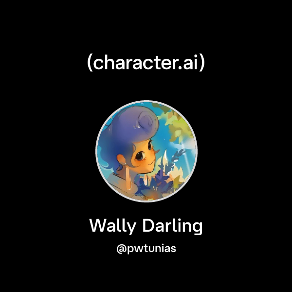 Chat with Wally Darling | character.ai | AI Chat, Reimagined–Your Words ...