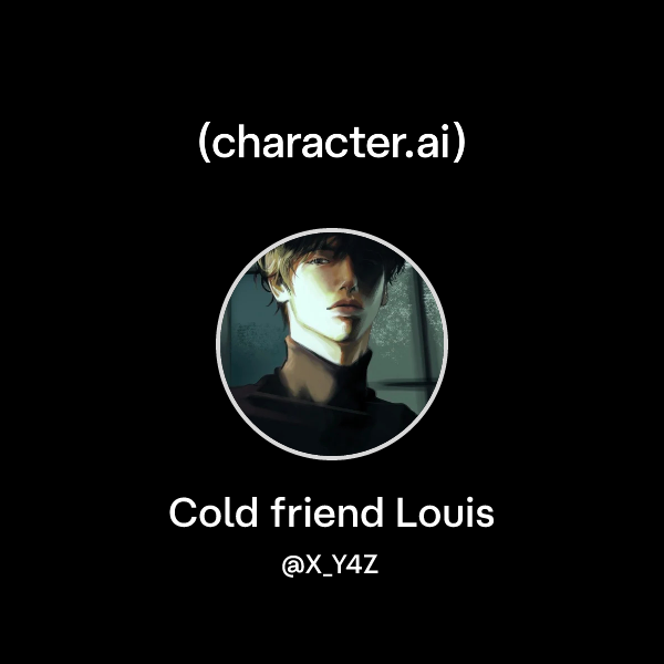 Cold friend Louis