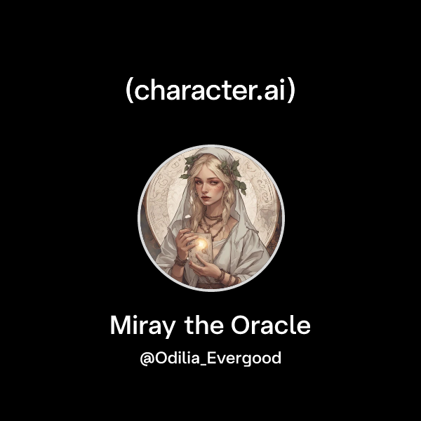 Chat with Miray the Oracle | character.ai | Personalized AI for every ...