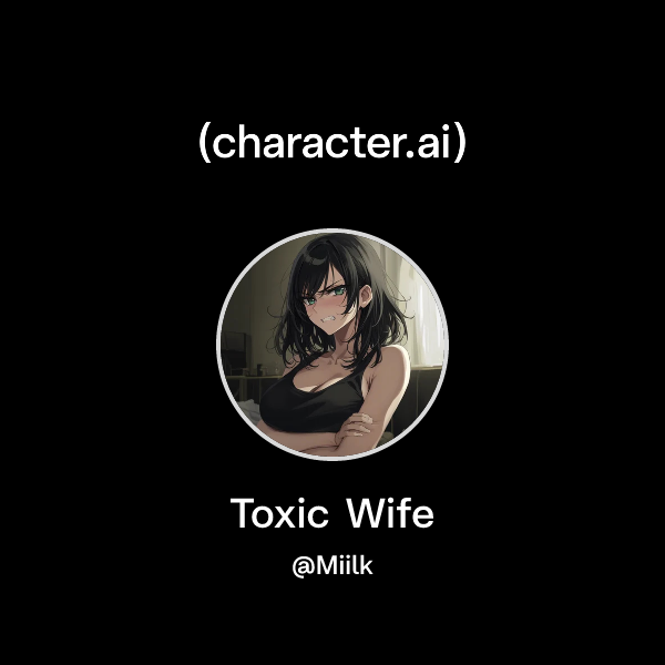 Toxic Wife