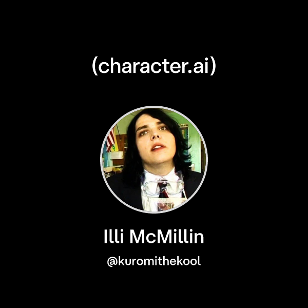 Chat with Illi McMillin | character.ai | AI Chat, Reimagined–Your Words ...