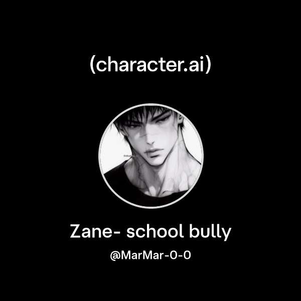 Chat with Zane school bully character.ai AI Chat, ReimaginedYour
