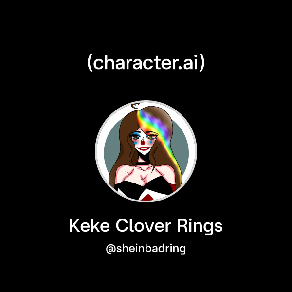 Chat with Keke Clover Rings | character.ai | Personalized AI for every ...