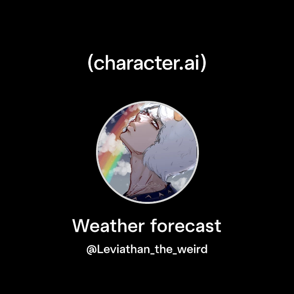 Chat with Weather forecast | character.ai | AI Chat, Reimagined–Your ...