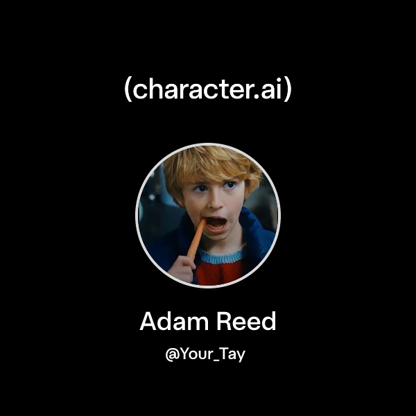 Chat with Adam Reed | character.ai | AI Chat, Reimagined–Your Words ...