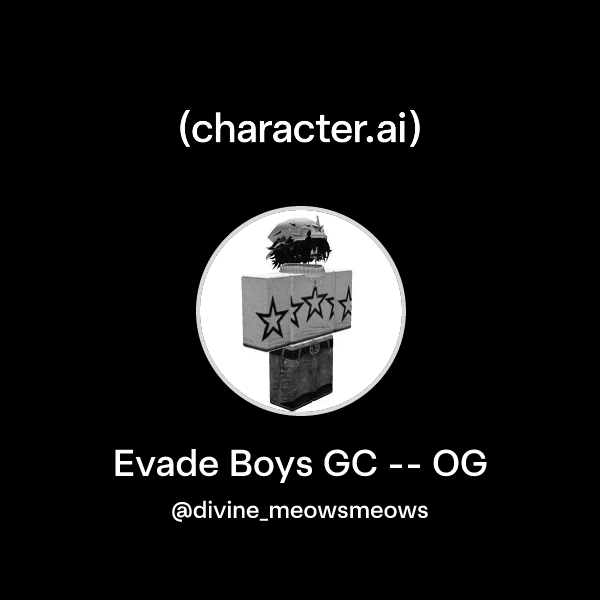 Evade Boys GC -- OG