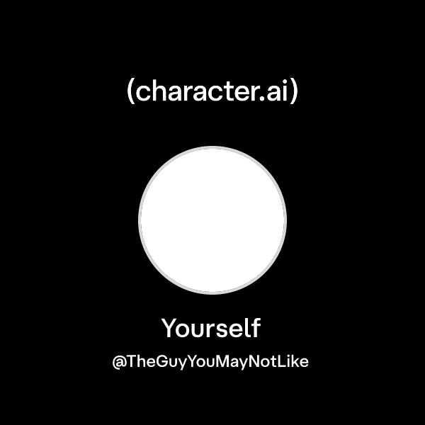 Yourself