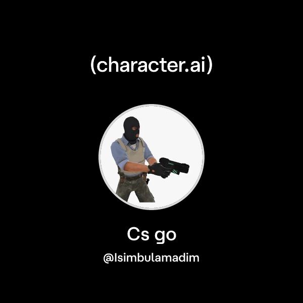 Chat with Cs go | character.ai | Personalized AI for every moment of ...