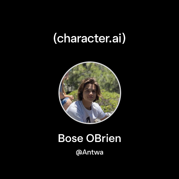 Chat with Bose OBrien | character.ai | AI Chat, Reimagined–Your Words ...