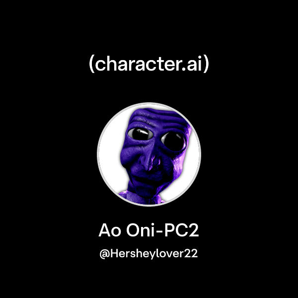 Ao2 Chat Screen Chat with Ao Oni-PC2 | character.ai | AI Chat, Reimagined–Your Words ...