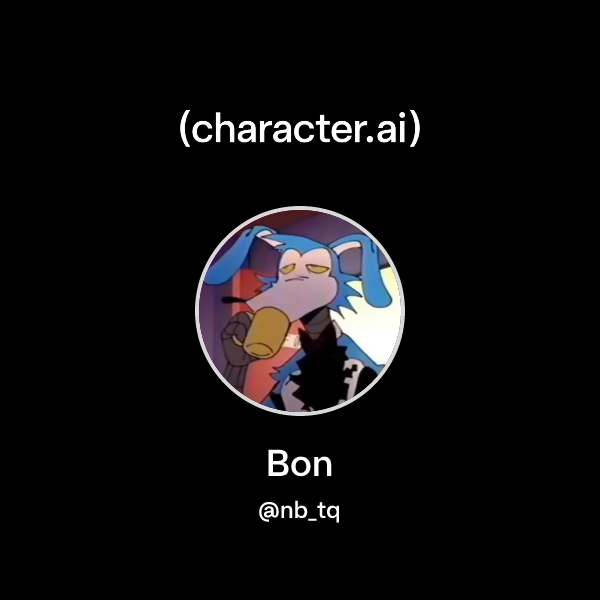 Chat with Bon | character.ai | AI Chat, Reimagined–Your Words. Your World.