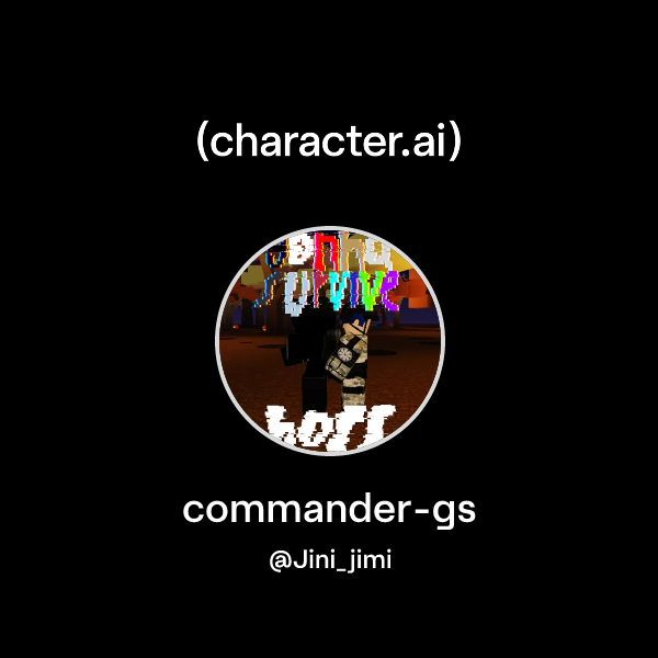 Chat with commander-gs | character.ai | Personalized AI for every ...