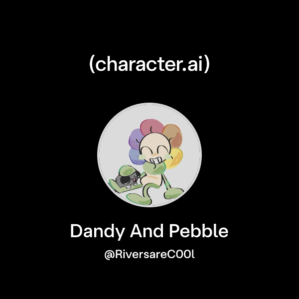 Peeble Character Chat with Dandy And Pebble | character.ai | AI Chat, Reimagined–Your ...