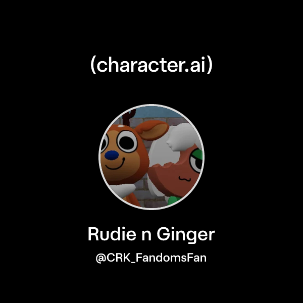 Chat with Rudie n Ginger | character.ai | AI Chat, Reimagined–Your ...