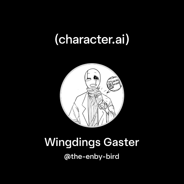 Chat with Wingdings Gaster | character.ai | AI Chat, Reimagined–Your ...
