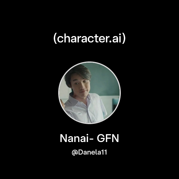 Chat with Nanai- GFN | character.ai | AI Chat, Reimagined–Your Words ...